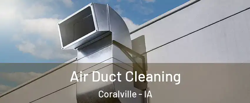  Air Duct Cleaning Coralville - IA