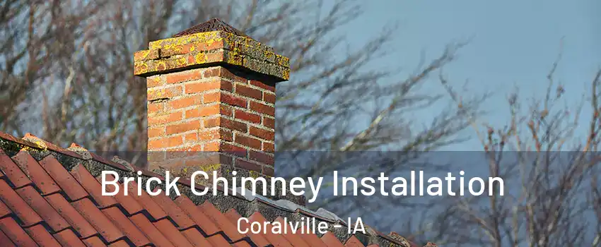  Brick Chimney Installation Coralville - IA