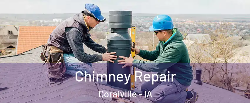 Chimney Repair Coralville - IA