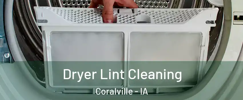  Dryer Lint Cleaning Coralville - IA