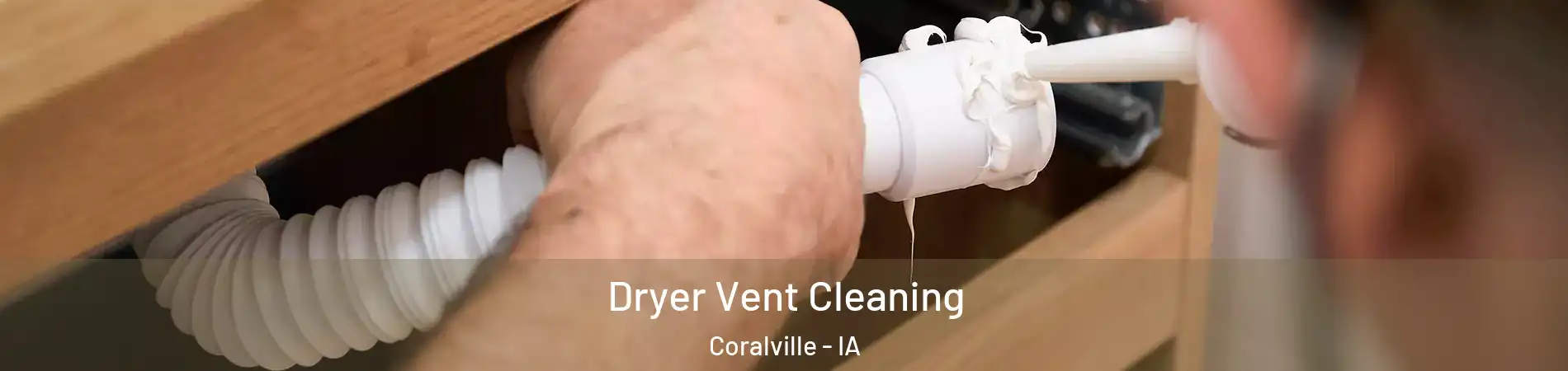  Dryer Vent Cleaning Coralville - IA