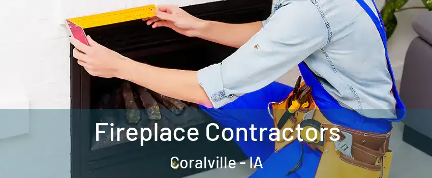  Fireplace Contractors Coralville - IA