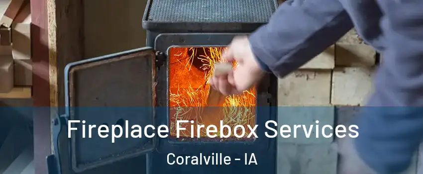  Fireplace Firebox Services Coralville - IA