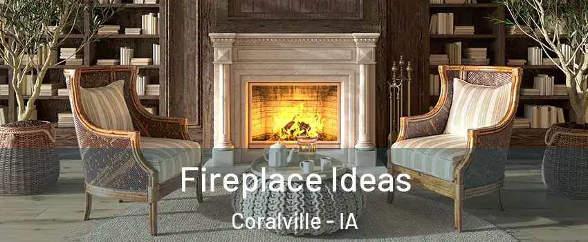  Fireplace Ideas Coralville - IA