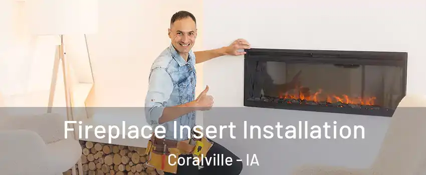  Fireplace Insert Installation Coralville - IA