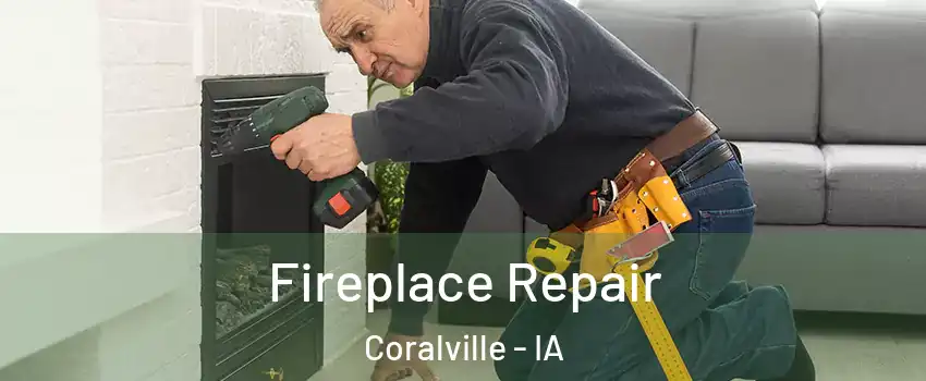  Fireplace Repair Coralville - IA