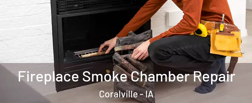  Fireplace Smoke Chamber Repair Coralville - IA