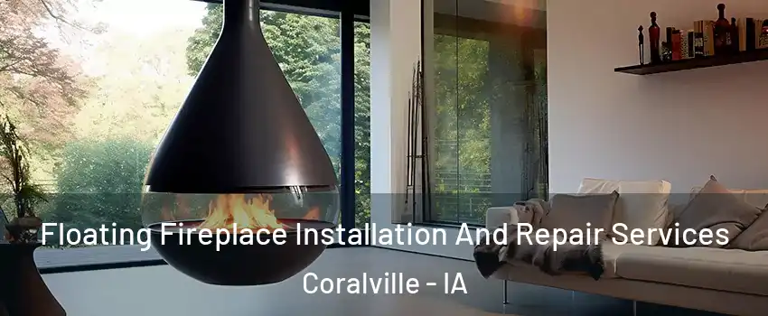  Floating Fireplace Installation And Repair Services Coralville - IA