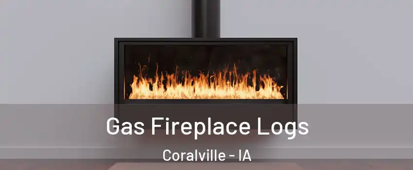  Gas Fireplace Logs Coralville - IA