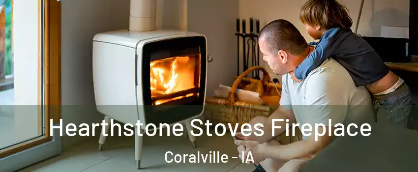  Hearthstone Stoves Fireplace Coralville - IA