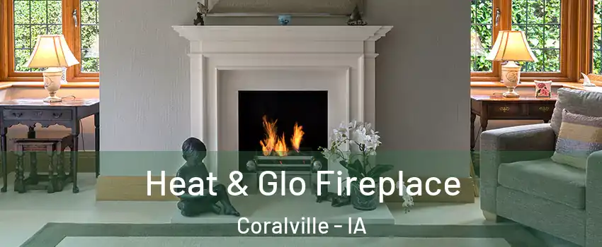  Heat & Glo Fireplace Coralville - IA