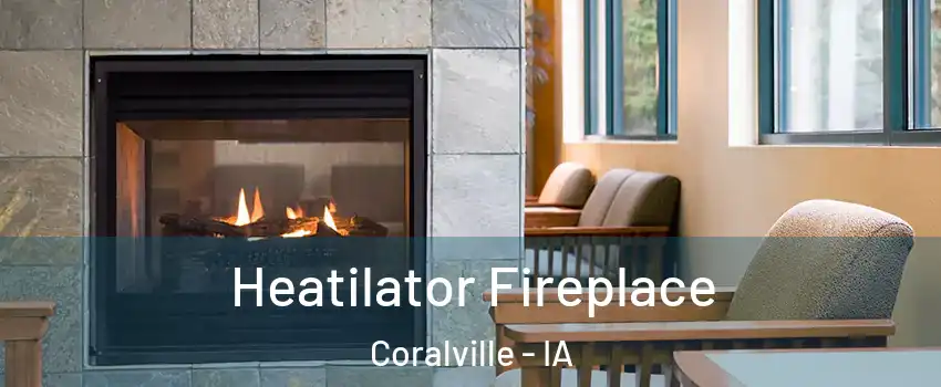  Heatilator Fireplace Coralville - IA