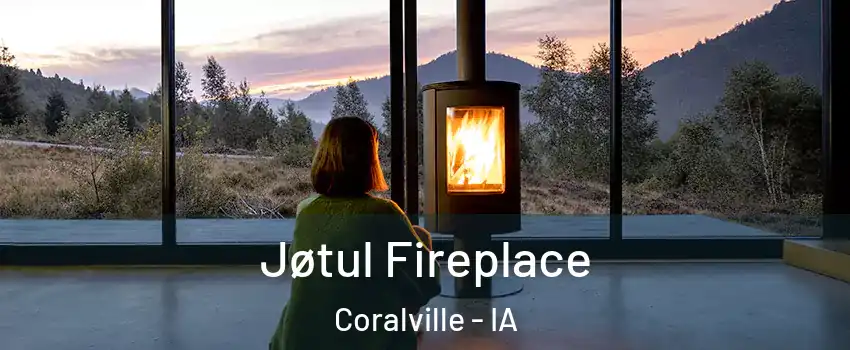  Jøtul Fireplace Coralville - IA