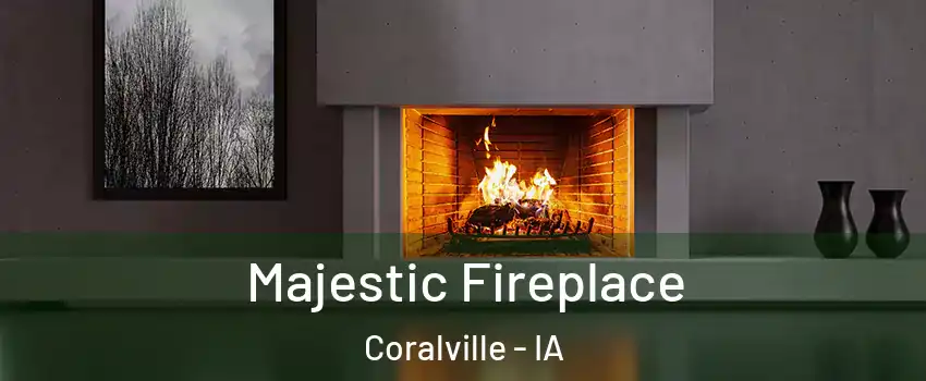  Majestic Fireplace Coralville - IA