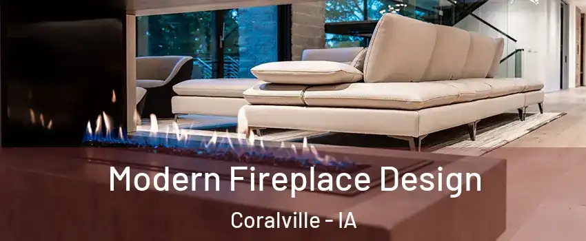  Modern Fireplace Design Coralville - IA