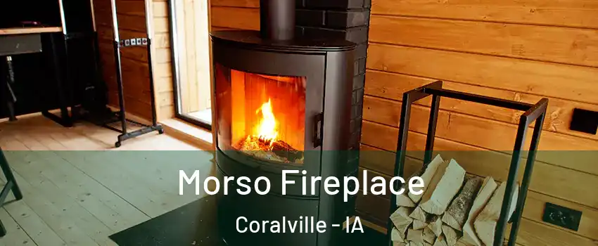  Morso Fireplace Coralville - IA