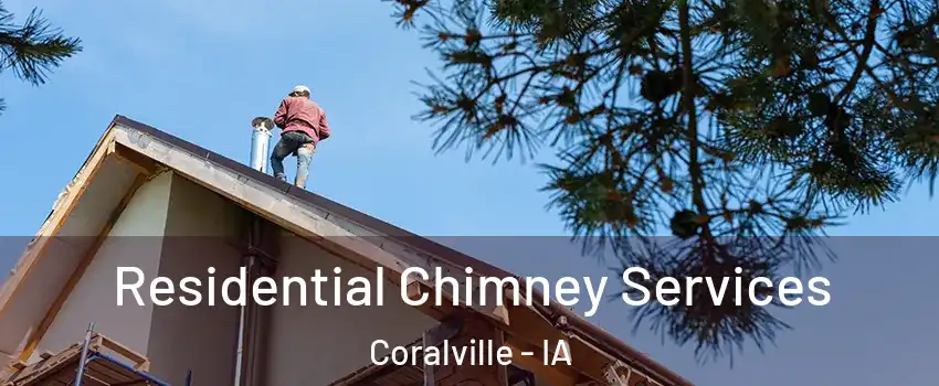  Residential Chimney Services Coralville - IA