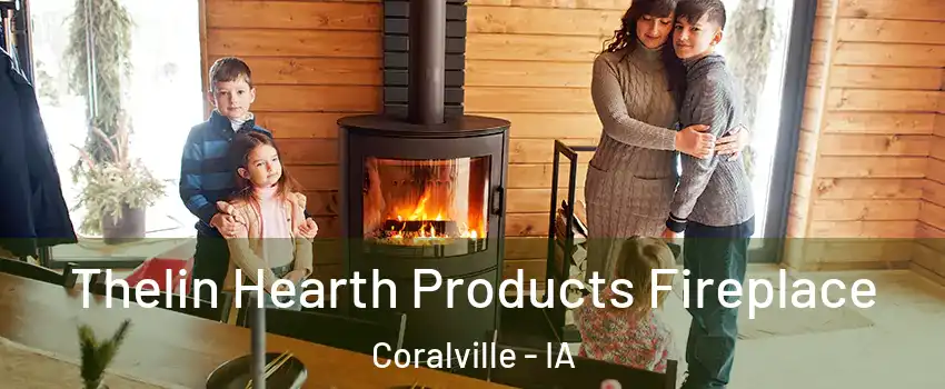  Thelin Hearth Products Fireplace Coralville - IA