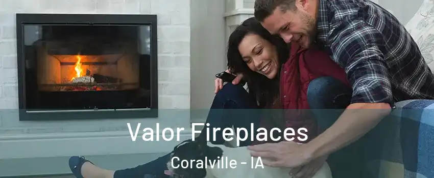  Valor Fireplaces Coralville - IA