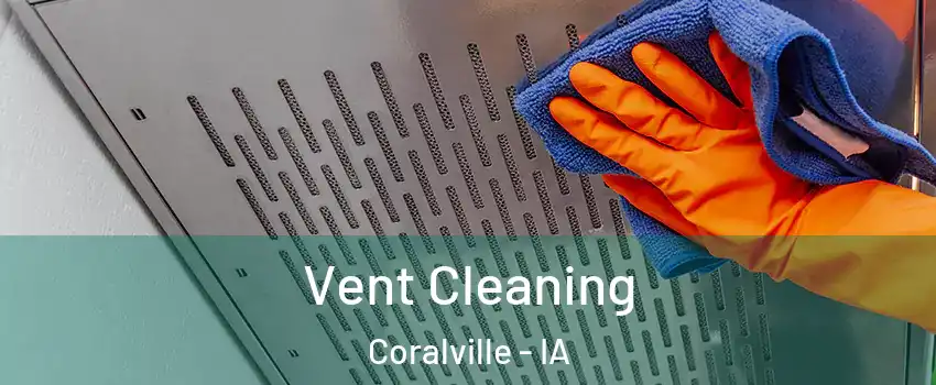  Vent Cleaning Coralville - IA