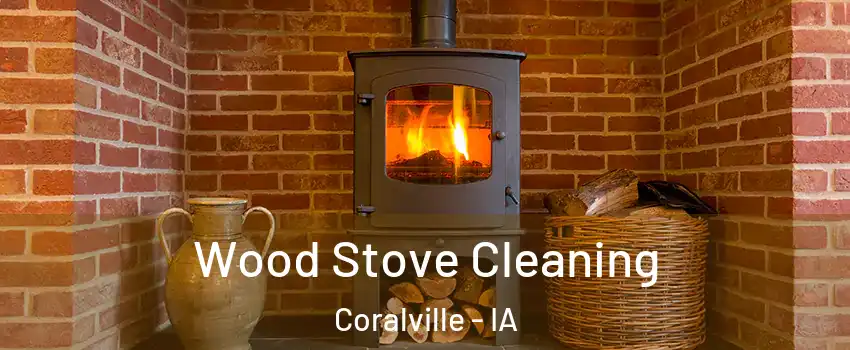  Wood Stove Cleaning Coralville - IA